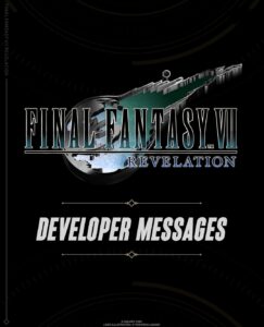 Final Fantasy VII Revelation - Developer Messages
